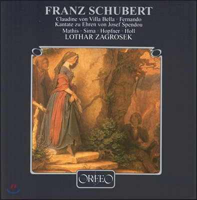 Lothar Zagrosek 슈베르트: 빌라 벨라의 클라우디네, 페르난도, 요제프 슈펜도우 칸타타 (Schubert: Claudine von Villa Bella D.239, Fernando, Kantate zu Ehren von Josef Spendou)