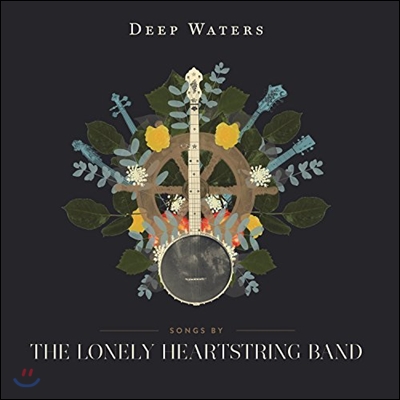 The Lonely Heartstrings Band (론리 하트스트링스 밴드) - Deep Waters