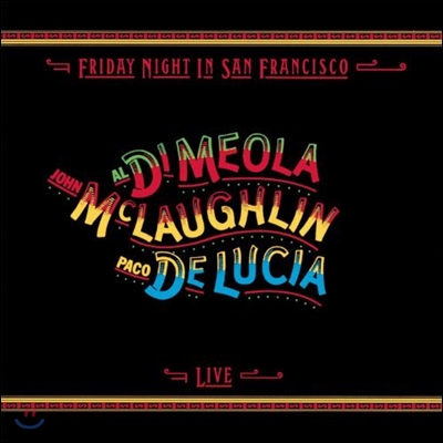 John Mclaughlin / Al Di Meola / Paco De Lucia - Friday Night In San Francisco