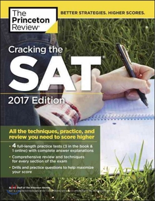 Cracking the SAT with 4 Practice Tests, 2017 Edition: All the Techniques, Practice, and Review You Need to Score Higher (Paperback)