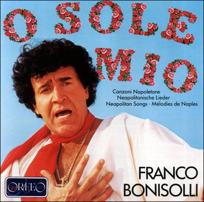 Franco Bonisolli 프랑코 보니솔리 - 오 솔레 미오: 나폴리 가곡 1집 (O Sole Mio - Neapolitan Songs Vol.I)