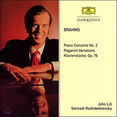 John Lill 브람스: 피아노 협주곡 2번, 파가니니 변주곡, 피아노 소품집 (Brahms: Piano Concerto Op.83, Paganini Variations Op.35, Klavierstucke Op.76) 존 릴, 겐나디 로제스트벤스키