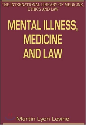 Mental Illness, Medicine and Law