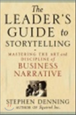 The Leader's Guide to Storytelling