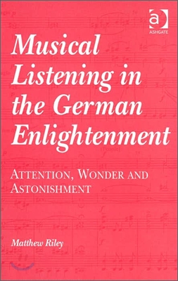 Musical Listening in the German Enlightenment