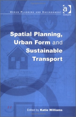 Spatial Planning, Urban Form and Sustainable Transport