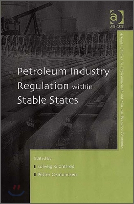 Petroleum Industry Regulation within Stable States