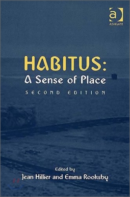 Habitus: A Sense of Place