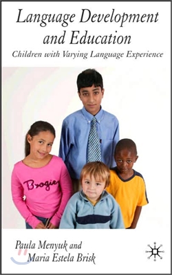 Language Development and Education: Children with Varying Language Experiences