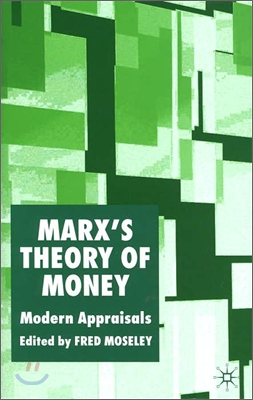 Marx's Theory of Money: Modern Appraisals