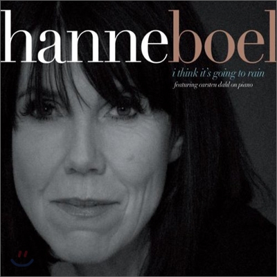 Hanne Boel - I Think It&#39;s Going To Rain