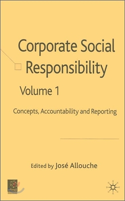 Corporate Social Responsibility: Volume 1: Concepts, Accountability and Reporting