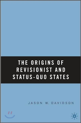 The Origins of Revisionist and Status-Quo States