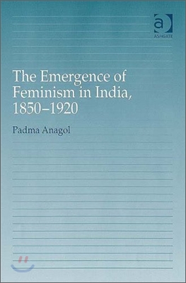 Emergence of Feminism in India, 1850-1920