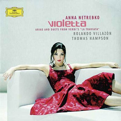 Anna Netrebko 비올레타 - 베르디: '라 트라비아타' 아리아와 듀엣 (Violetta - Arias and Duets from Verdi's La Traviata)