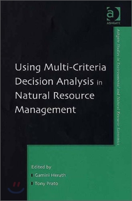 Using Multi-Criteria Decision Analysis in Natural Resource Management