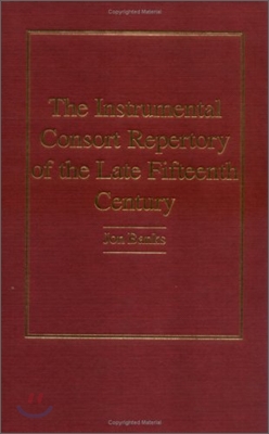 Instrumental Consort Repertory of the Late Fifteenth Century