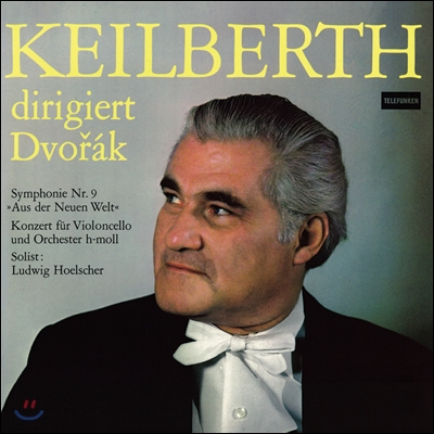 Joseph Keilberth 드보르작: 교향곡 9번 '신세계로부터', 첼로 협주곡 - 요제프 카일베르트 (Dvorak: Symphony Op.95 'From the New World', Cello Concerto Op.104) 