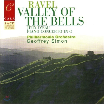 Geoffrey Simon 라벨: 피아노 협주곡, 스페인 랩소디 (Ravel: Valley of the Bells, Jeux d'Eau, Rapsodie Espagnole, Le Gibet)