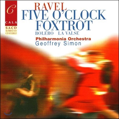 Geoffrey Simon 라벨: 죽은 황녀를 위한 파반느, 볼레로, 라발스 (Ravel: Five O&#39;Clock Foxtrot, Bolero, Pavane pour une Infante Defunte, La Valse)