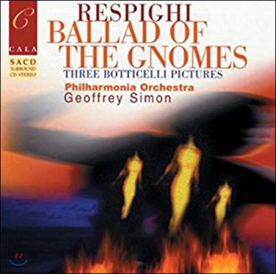 Geoffrey Simon 레스피기: 땅의 요정의 발라드 (Respighi: Ballad of The Gnomes, Three Botticelli Pictures)