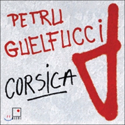 Petru Guelfucci (페트루 구엘푸치) - Corsica 코르시카 음악