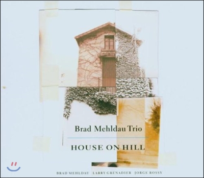 Brad Mehldau Trio (브래드 멜다우 트리오) - House On Hill