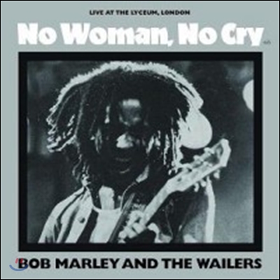Bob Marley & The Wailers (밥 말리 앤 더 웨일러스) - No Woman, No Cry: Live At The Lyceum, London [7인치 싱글 EP]