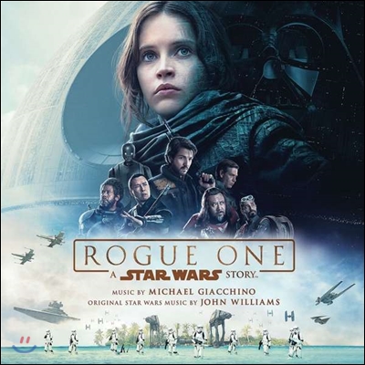 로그 원 - 스타워즈 스토리 영화음악 (Rogue One: A Star Wars Story OST by Michael Giacchino 마이클 지아치노)