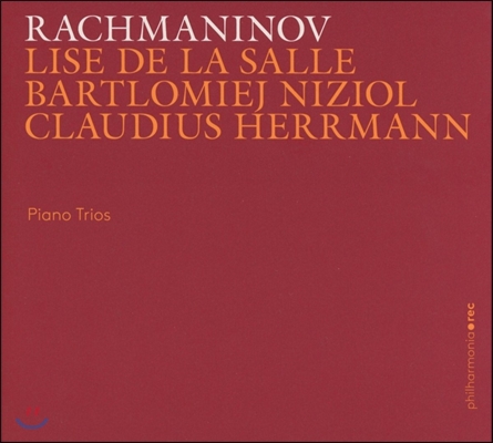 Lise de la Salle / Claudius Herrmann 라흐마니노프: 피아노 삼중주 1, 2번 (Rachmaninov: Piano Trios) 리즈 드 라 살, 바르틀로메예 니치올, 클라우디우스 헤르만