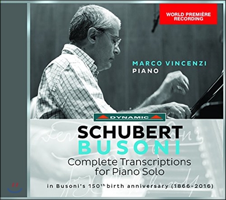 Marco Vincenzi 슈베르트-부조니: 독주 피아노를 위한 편곡 전집 - 일곱 개의 서곡, 다섯 개의 미뉴엣, 다섯 개의 독일무곡 (Schubert-Busoni: Complete Transcriptions for Piano Solo) 마르코 빈첸치