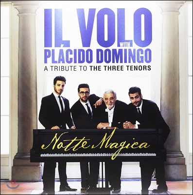 Il Volo / Placido Domingo 일 볼로와 플라시도 도밍고의 노테 마지카 - 쓰리 테너 헌정음반 (Notte Magica - A Tribute to the Three Tenors) [2LP]