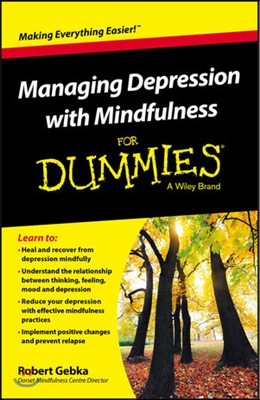 Managing Depression with Mindfulness for Dummies