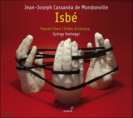 Gyorgy Vashegyi 몽동빌(몽동비유): 오페라 &#39;이즈베&#39; (Jean-Joseph Cassanea de Mondonville: Isbe) 기오르기 바셰기, 퍼셀 합창단, 오르페오 오케스트라