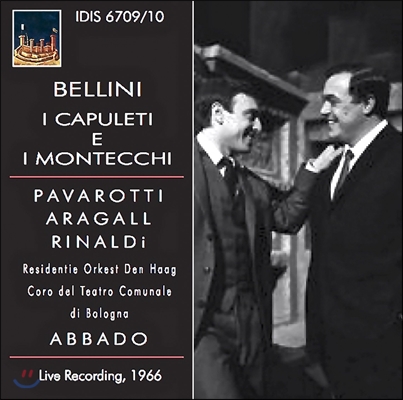 Claudio Abbado / Giacomo Aragall 벨리니: 캐퓰릿과 몬테규 (Bellini: I Capuleti e I Montecchi) 클라우디오 아바도, 자코모 아라갈, 루치아노 파바로티