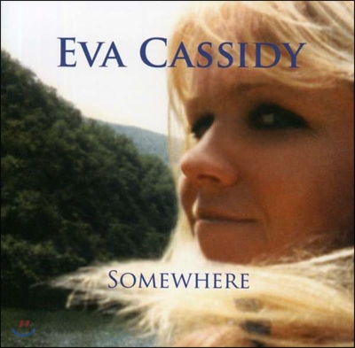 Eva Cassidy (에바 캐시디) - Somewhere