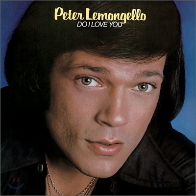 Peter Lemongello - Do I Love You 