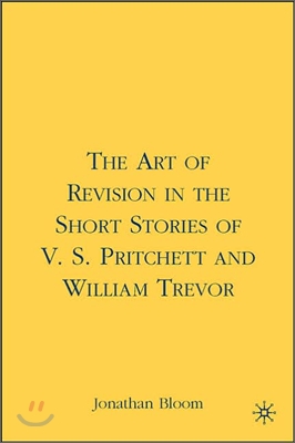 The Art of Revision in the Short Stories of V.S. Pritchett and William Trevor