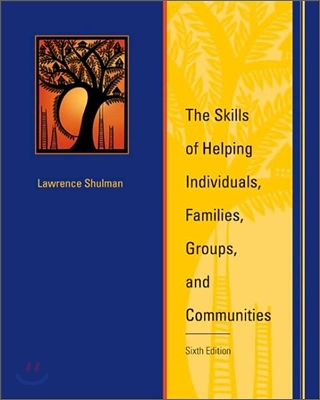 The Skills of Helping Individuals, Families, Groups, and Communities