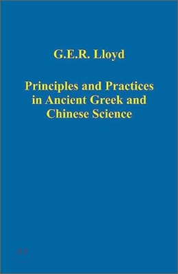 Principles and Practices in Ancient Greek and Chinese Science