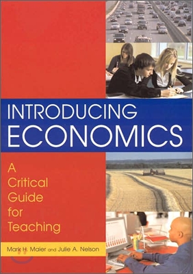 Introducing Economics: A Critical Guide for Teaching: A Critical Guide for Teaching