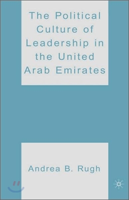 The Political Culture of Leadership in the United Arab Emirates