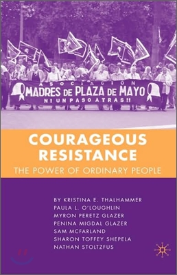 Courageous Resistance: The Power of Ordinary People