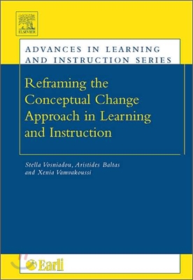 Re-Framing the Conceptual Change Approach in Learning and Instruction