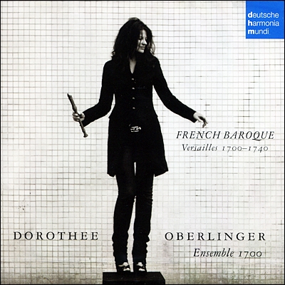 Dorothee Oberlinger 프랑스 바로크 리코더 연주집 (French Baroque : Versailles 1700-1740)