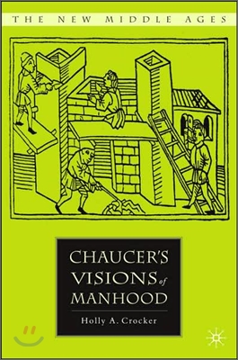 Chaucer&#39;s Visions of Manhood