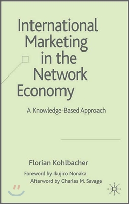 International Marketing in the Network Economy: A Knowledge-Based Approach