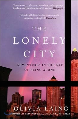 The Lonely City : Adventures in the Art of Being Alone (Paperback, Main)