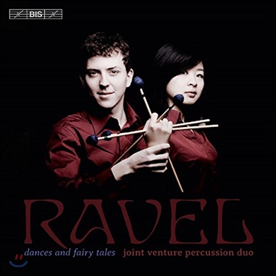 Joint Venture Pecussion Duo 라벨: 쿠프랭의 무덤, 어미 거위 모음곡, 죽은 왕녀를 위한 파반느 [마림바와 비브라폰 이중주 편곡반] (Dances & Fairy Tales - Ravel: Le Tombeau de Couperin)