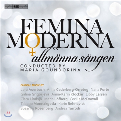 Allmanna Sangen 페미나 모데르나 - 13인의 현대 여성 작곡가 합창곡집 (Femina Moderna) 웁살라대학 합창단, 마리아 군도리나